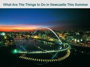 Things To Do in Newcastle This Summer
