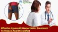 Effective Ayurvedic Hemorrhoids Treatment To Reduce Anal Discomfort