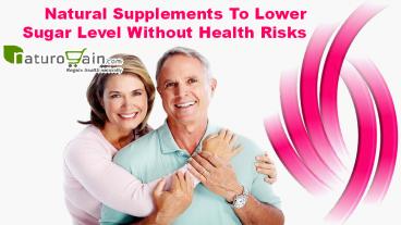 Natural Supplements To Lower Sugar Level Without Health Risks
