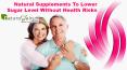 Natural Supplements To Lower Sugar Level Without Health Risks PowerPoint PPT Presentation