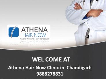 Athena Hair Now Hair Transplant Clinic in Chandigarh