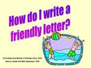 How to write a friendly letter ?