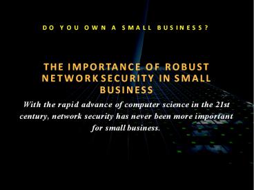 Why You Need a Robust Small Business Network Security