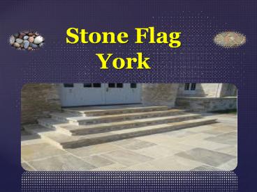 Stone Flag York