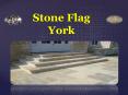 Stone Flag York PowerPoint PPT Presentation