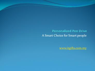 Custom Pen drive online inMalyasia