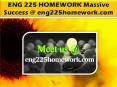 ENG 225 HOMEWORK Massive Success @ eng225homework.com PowerPoint PPT Presentation