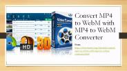 Convert MP4 to WebM with MP4 to WebM Converter