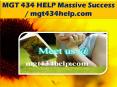 MGT 434 HELP Massive Success / mgt434help.com PowerPoint PPT Presentation