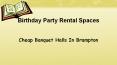 Private Party Rooms Brampton PowerPoint PPT Presentation