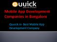 Mobile App Development Companies in Bangalore,Android Application-Quuick.in PowerPoint PPT Presentation