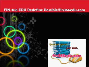 FIN 366 EDU Redefine Possible/fin366edu.com