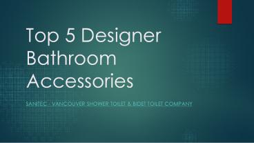 Top 5 Designer Bathroom Accessories