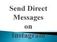 Send Direct Messages on Instagram PowerPoint PPT Presentation