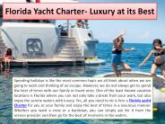 Florida Yacht Charter- Luxury at Its Best