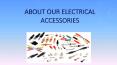 About Our Electrical Accessories PowerPoint PPT Presentation