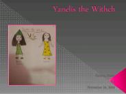 yanelis the withch