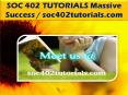 SOC 402 TUTORIALS Massive Success / soc402tutorials.com PowerPoint PPT Presentation