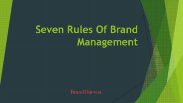Seven Rules Of Brand Management