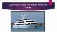 Lady Eva Yacht | About Lady Eva Yacht | Lady Eva Yacht Profile PowerPoint PPT Presentation