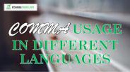 Comma Usage in Different Languages