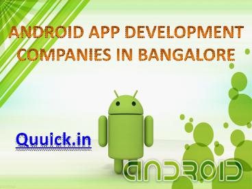 Android App Development Companies in Bangalore,Mobile Application-Quuick.in