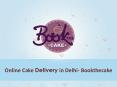 Online Cake Delivery in Delhi, Order Cake Online Delhi - Bookthecake PowerPoint PPT Presentation