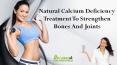 Natural Calcium Deficiency Treatment To Strengthen Bones And Joints PowerPoint PPT Presentation