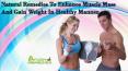 Natural Remedies To Enhance Muscle Mass And Gain Weight In A Healthy Manner PowerPoint PPT Presentation