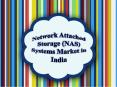 Network Attached Storage (NAS) Systems Market in India PowerPoint PPT Presentation