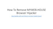 How to Remove MYWEB.housE Browser Hijacker