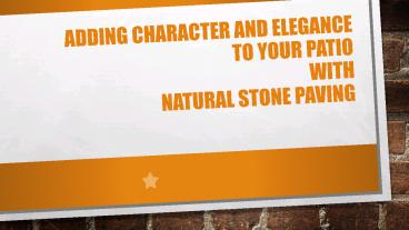 Adding Character and Elegance to Your Patio with Natural Stone Paving