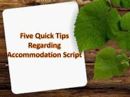 Five Quick Tips Regarding Accommodation Script