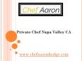 3 Things To Consider When Hiring A Private Chef In Napa Valley CA PowerPoint PPT Presentation