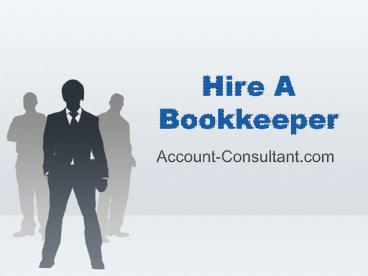 PPT – Hire A Bookkeeper PowerPoint presentation | free to download - id ...