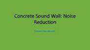 Concrete Sound Wall: Noise Reduction