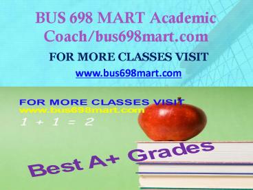 BUS 698 MART Inspiring Minds/bus698mart.com