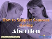 How to support someone having abortion
