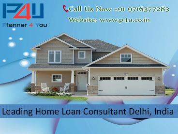 Leading Home Loan Consultant Delhi, India Call 9716377283