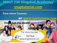 XMGT 230 Slingshot Academy / snaptutorial.com