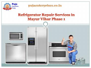 Refrigerator Repairing Services in Mayur Vihar, Delhi