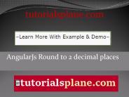 AngularJs Round to 2 decimal places | tutorialsplane.com
