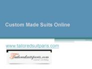 Custom Made Suits Online - www.tailoredsuitparis.com
