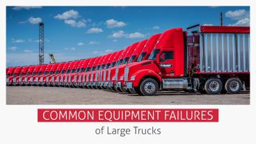 Common Equipment Failures of Large Trucks