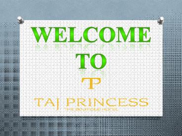 Advantages of Hotels Taj Princess