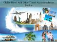 Global Hotel And Other Travel Accommodation Market PowerPoint PPT Presentation