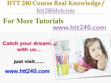 HTT 240 Course Real Tradition,Real Success / htt240dotcom