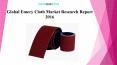 Global Emery Cloth Market Research Report 2016 PowerPoint PPT Presentation