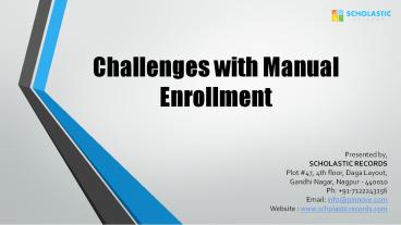 Challenges with Manual Enrollment