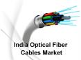 India Optical Fiber Cables Market PowerPoint PPT Presentation